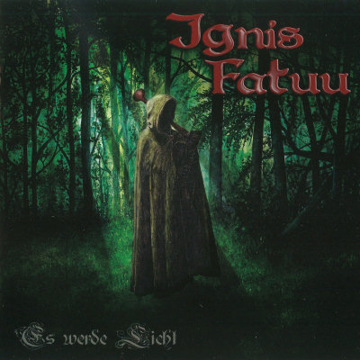 Ignis Fatuu: "Es Werde Licht" – 2009